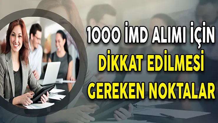 İŞKUR'a Kurum Dışı 1000 İMD Alımı İçin Dikkat Edilmesi Gereken Noktalar