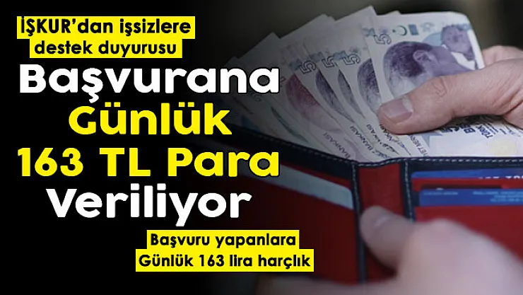 İŞKUR'dan işsiz vatandaşlara destek duyurusu! Başvuru yapan herkese günlük 163 lira cep harçlığı veriliyor