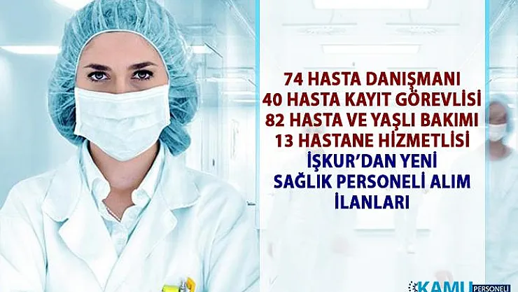 İŞKUR'dan yeni hastane personeli alım ilanları! İŞKUR sağlık hizmetleri personel alımı iş ilanları