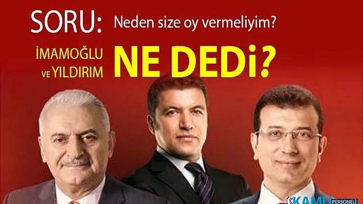 İsmail Küçükkaya: Ben neden size 23 Haziran'da oy vereyim? Binali Yıldırım ne dedi?