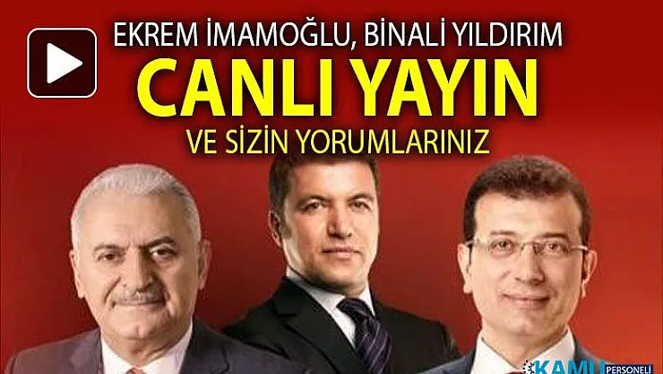 İsmail Küçükkaya Ekrem İmamoğlu ve Binali Yıldırım'a canlı yayında neler sordu? İşte canlı yayında sorulan sorular ve cevapları
