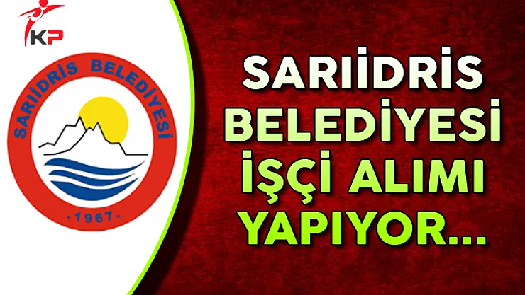 Isparta Sarıidris Belediyesi İşçi Alımı Yapıyor