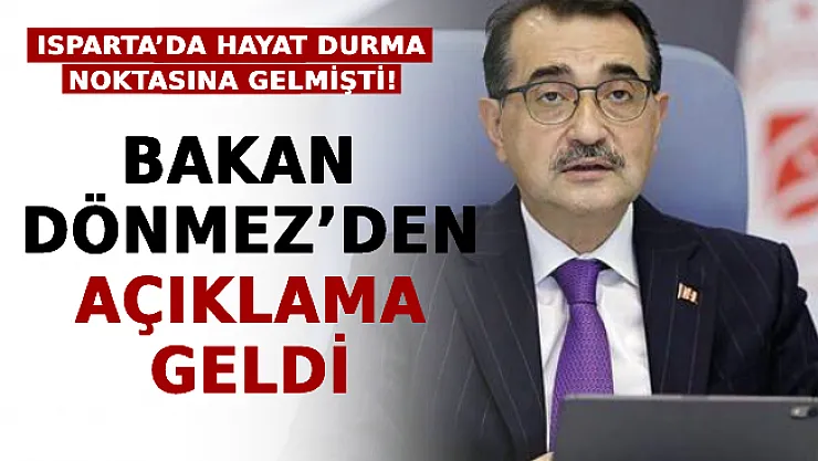 Isparta'da Hayat Durma Noktasına Gelmişti! Bakan Dönmez'den Açıklama Geldi