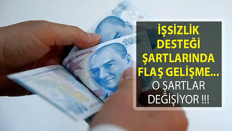 İşsizlik Desteği Şartlarında Flaş Gelişme! O Şartlar Değişiyor