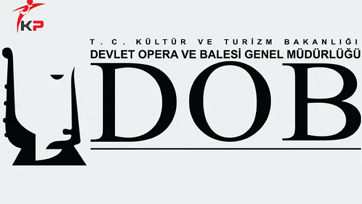 İstanbul Devlet Opera ve Balesi Genel Müdürlüğü Personel Alımında Son Günler