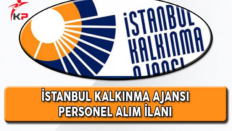 İstanbul Kalkınma Ajansı Personel Alımı Yapacağını Duyurmuştu
