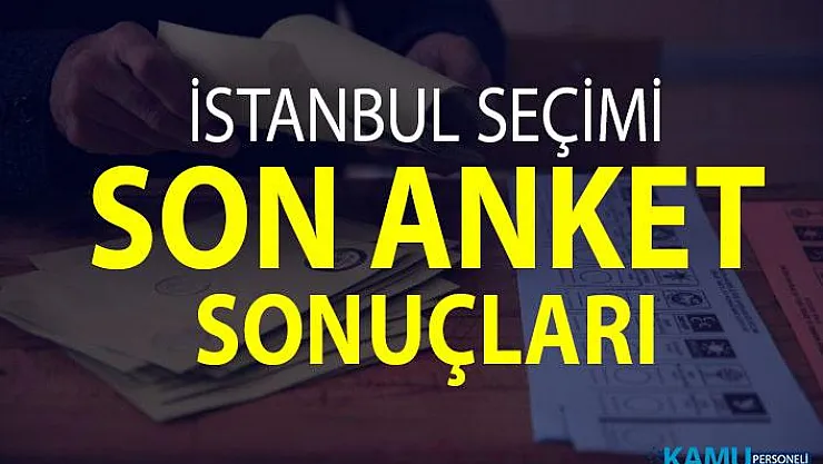 İstanbul son anket sonuçlarında kim önde? İşte MAK ve Optimar Anket sonuçları