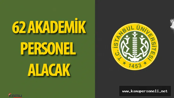 İstanbul Üniversitesi Akademik Personel Alımı Yapacak