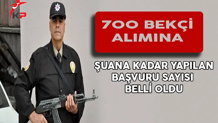 İstanbul Valiliği 700 Bekçi Alımına Şuana Kadar Yapılan Başvuru Sayısı Belli Oldu