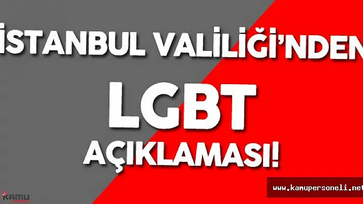 İstanbul Valiliği'nden LGBT Yürüyüşü Açıklaması
