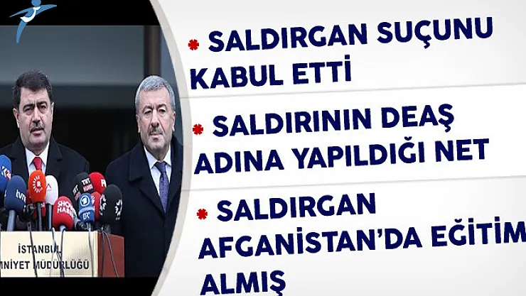İstanbul Valisi Vasip Şahin'den Yakalanan Reina Saldırganı Hakkında Önemli Açıklamalar