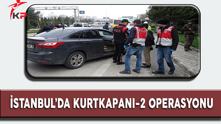 İstanbul'da Büyük Operasyon!
