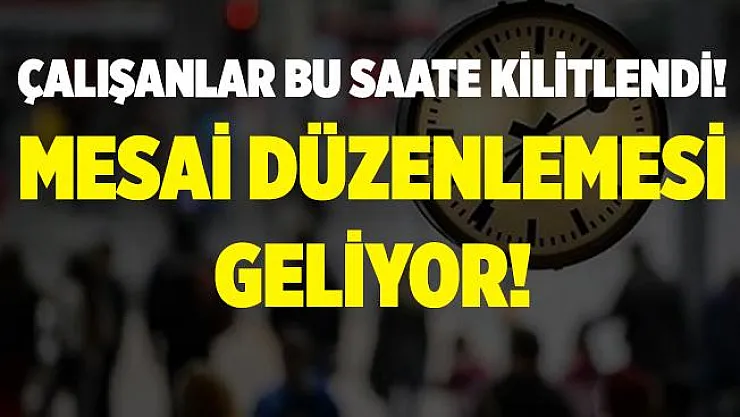 İstanbul'da mesai düzenlemesi bekleyenler bu saatte kilitlendi! Açıklama yapılacak!