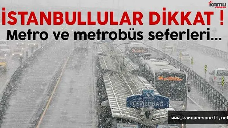 İstanbul'da metro ve metrobüs saat kaça kadar çalışacak?