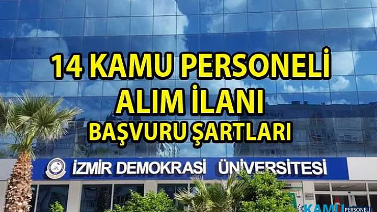 İzmir Demokrasi Üniversitesi Kamu Personeli Alım İlanı! 14 Akademik Personel alımı yapılacaktır