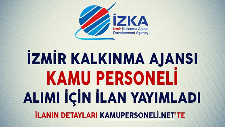 İzmir Kalkınma Ajansı Kamu Personeli Alım İlanı