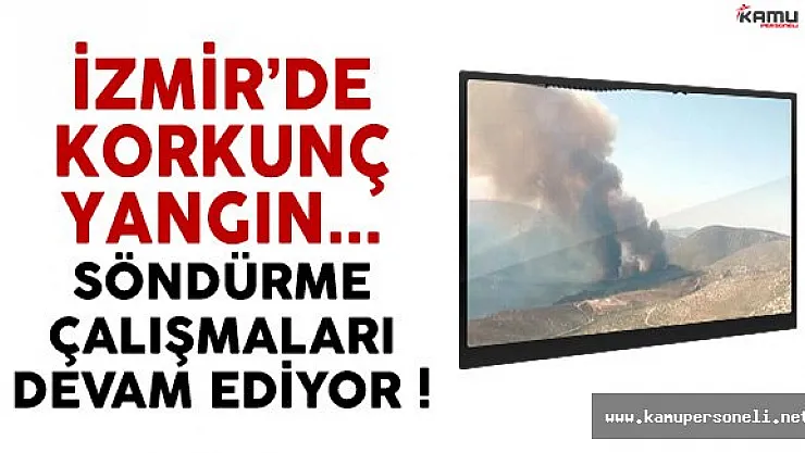 İzmir Karabun'daki Yangına Müdahale Devam Ediyor !