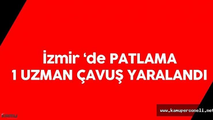 İzmir Kemalpaşa İlçesinde Patlama