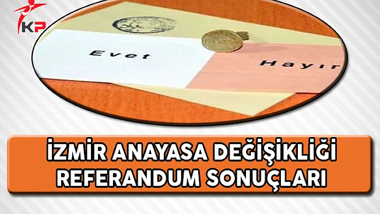 İzmir Referandum Sonuçları