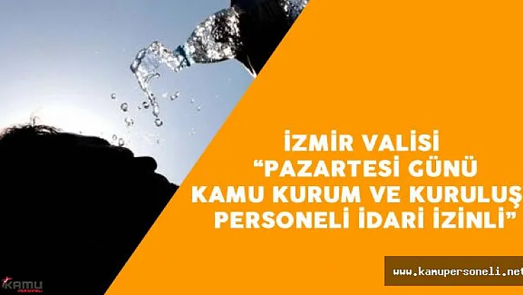 İzmir Valiliği Sıcak Havalara Karşı Vatandaşları Uyardı