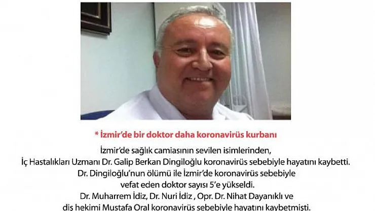 İzmir'de görev yapan Doktor Galip Berkan Dingiloğlu Koronavirüs yüzünden hayatını kaybetti!