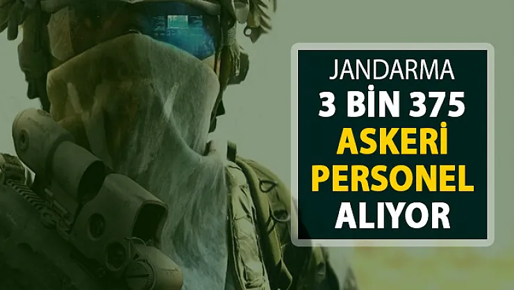 Jandarma 3 Bin 375 Askeri Personel Alımı Başvuruları Sona Eriyor