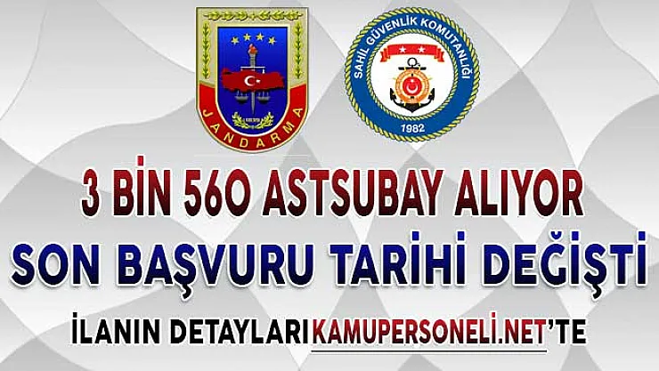 Jandarma 3 Bin 400 Sahil Güvenlik 160 Astsubay Alımı Son Başvuru Tarihi Değişti