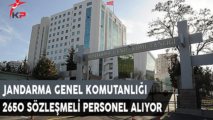 Jandarma Genel Komutanlığı 2 Bin 650 Sözleşmeli Personel Alıyor (Erkek-Kadın)