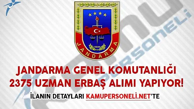 Jandarma Genel Komutanlığı 2375 Uzman Erbaş Alımı Yapıyor!
