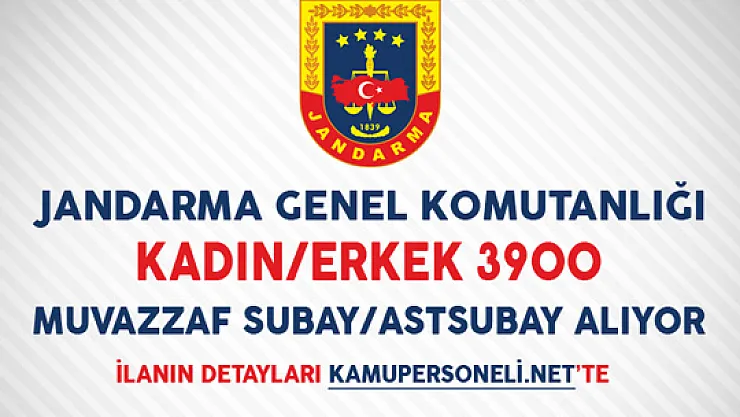 Jandarma Genel Komutanlığı 3900 Muvazzaf Subay/Astsubay Alımı Yapıyor