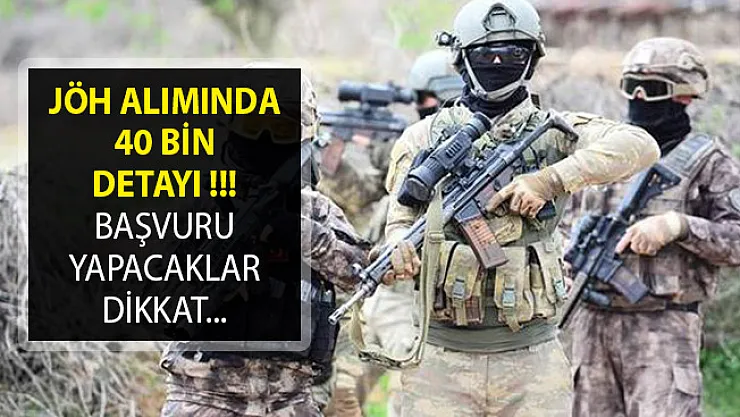 Jandarma Özel Harekat (JÖH) Alımı- JÖH Alımı 2019- JÖH Alımı Başvuru Tarihleri- JÖH Alımı Şartları