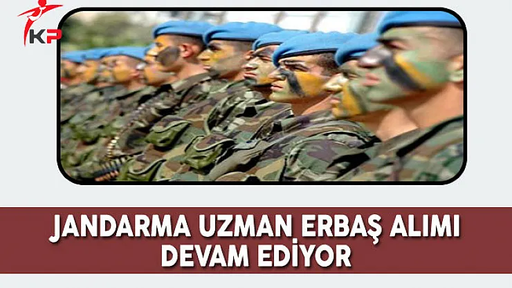 Jandarma Uzman Erbaş Alımı Başvuruları Devam Ediyor