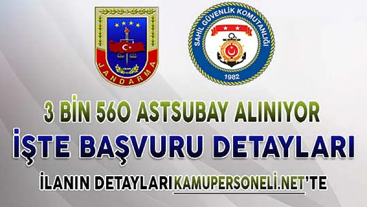 Jandarma ve Sahil Güvenlik 3 Bin 560 Astsubay Alımı Yapıyor ! İşte Başvuru Detayları