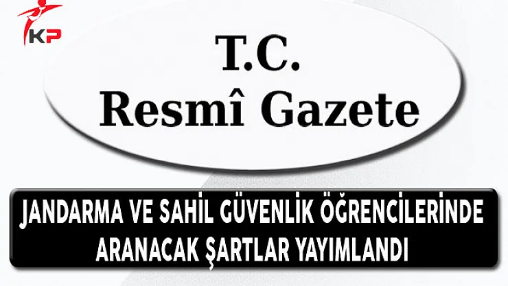 Jandarma ve Sahil Güvenlik Temin Yönetmeliği Resmi Gazete'de Yayımlandı