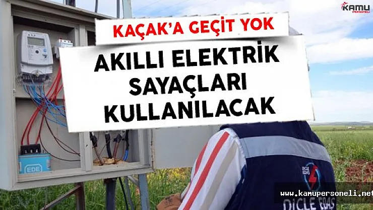 Kaçak Elektrik Kullanımı Engellenecek Akıllı Sayaçlar Geliyor