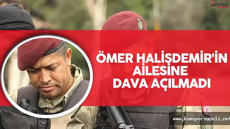 Kalın : "Şehit Ömer Halisdemir'in Ailesine Dava Açılmadı"