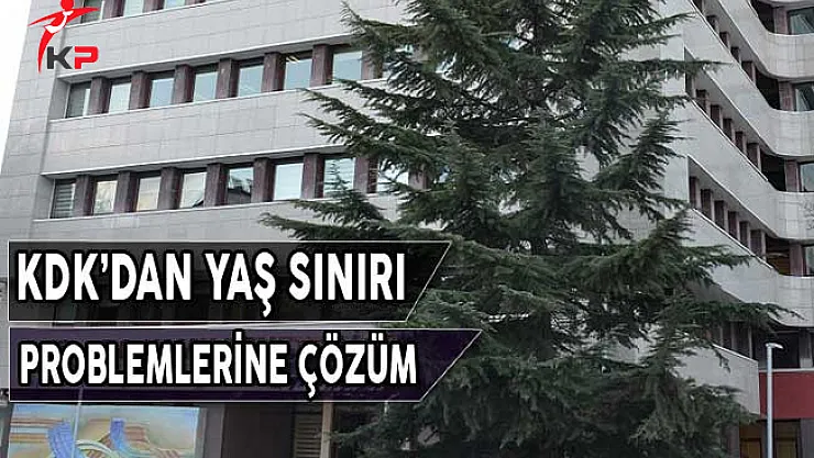 Kamu Denetçiliği Kurumu'ndan (KDK) Yaş Sınırına Çözüm