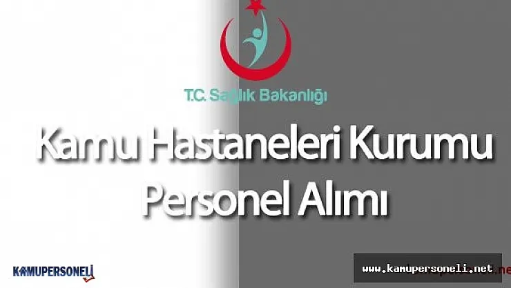 Kamu Hastaneleri Personel Alımı Başvuru İşlemleri Başladı