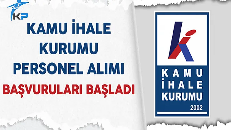Kamu İhale Kurumu (KİK) Personel Alımı Başvuruları Başladı