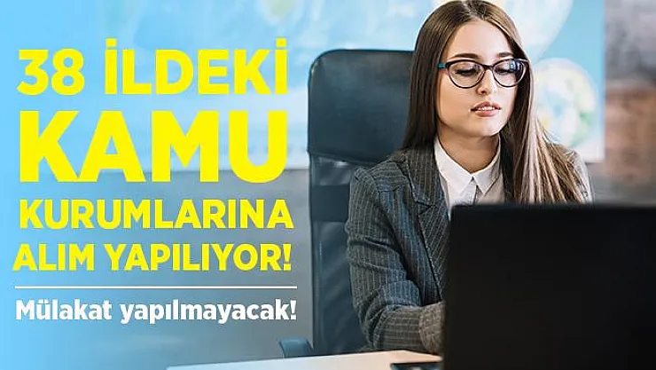 Kamu kurumlarına mülakatsız çok sayıda sekreter ve veri memuru alınacak!