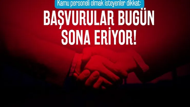 Kamu personeli olmak isteyenler dikkat: 20 Kamu kurumuna personel alımı başvuruları bugün sona eriyor!
