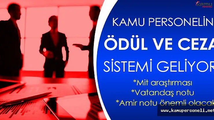 Kamu Personellerine Ödül ve Ceza Sistemi Getiriliyor!