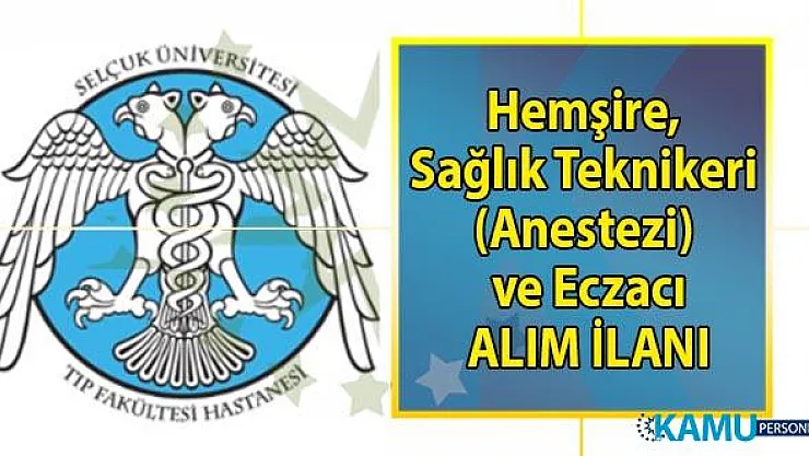 Kamu üniversitesine Hemşire, Sağlık Teknikeri (Anestezi), Eczacı alımı yapılacak!