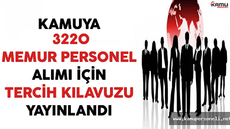 Kamuya 3220 Memur Personel Alımı İçin Tercih Kılavuzu DPB Tarafından Yayınlandı