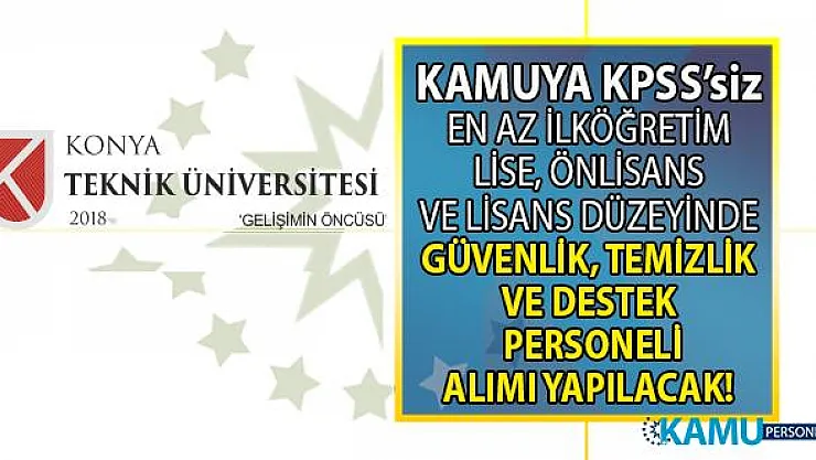 Kamuya Güvenlik, temizlik ve destek personeli alım ilanı! İŞKUR KPSS'siz kamuya personel alımı başvuru nasıl yapılır?