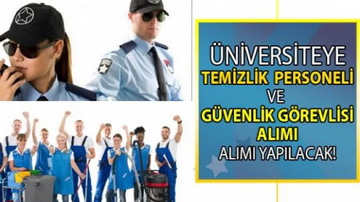 Kamuya İŞKUR aracılığı ile temizlik personeli ve güvenlik görevlisi alınacak!