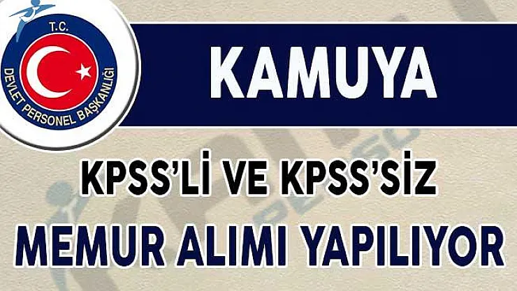 Kamuya KPSS'li ve KPSS'siz Memur Alımı Yapılıyor (Kadroya Göre 8 Bin TL Maaş)