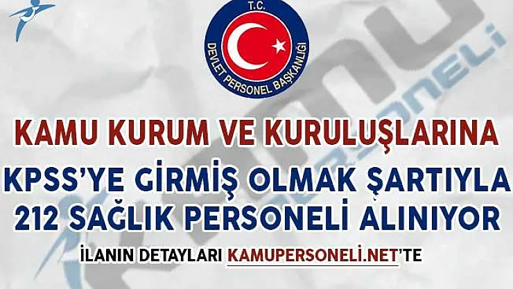 Kamuya KPSS'ye Girmiş Olmak Şartıyla 212 Sağlık Personeli Alınıyor