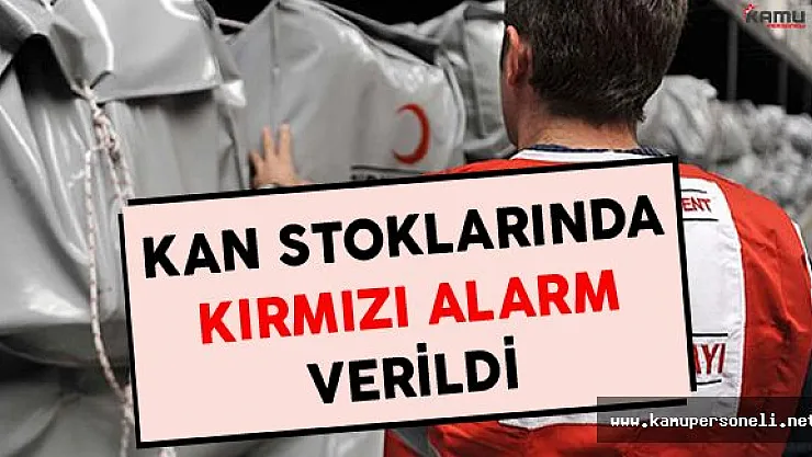 Kan Stoklarında Kırmızı Alarm Verildi