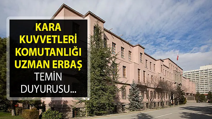 Kara Kuvvetleri Komutanlığı Uzman Erbaş Temin Duyurusu- MSB KKK